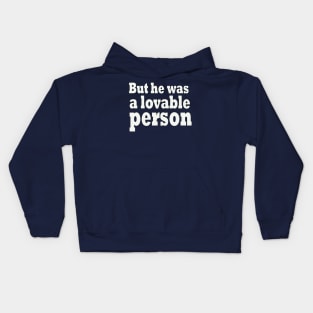 Say their names / But he was a lovable person Kids Hoodie